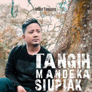 Download Lagu Indro Tanjung - TANGIH MANDE KA SIUPIAK MP3 Download Lagu Indro Tanjung - TANGIH MANDE KA SIUPIAK MP3