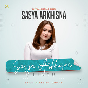 Download Lagu Sasya Arkhisna - LINTU MP3 Download Lagu Sasya Arkhisna - LINTU MP3