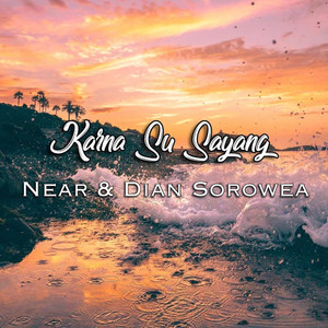 Download Lagu Near, Dian Sorowea - Karna Su Sayang MP3