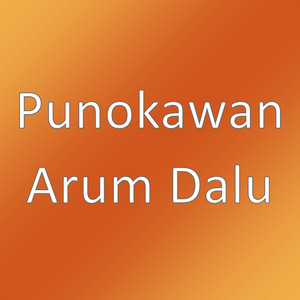 Download Lagu Punokawan - Arum Dalu MP3 Download Lagu Punokawan - Arum Dalu MP3
