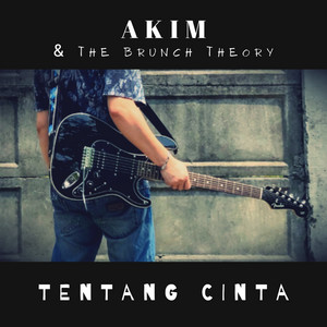 Download Lagu Akim & The Brunch Theory - Cerita Lalu MP3 Download Lagu Akim & The Brunch Theory - Cerita Lalu MP3