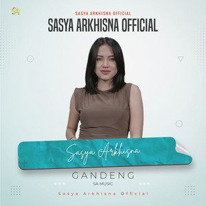 Download Lagu Sasya Arkhisna - GANDENG MP3 Download Lagu Sasya Arkhisna - GANDENG MP3