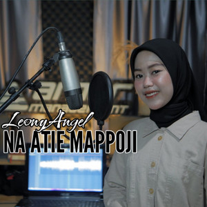 Download Lagu Leony Angel - Na Atie Mappoji MP3 Download Lagu Leony Angel - Na Atie Mappoji MP3