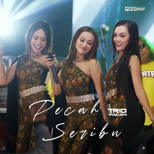 Download Lagu Trio Macan - Pecah Seribu MP3 Download Lagu Trio Macan - Pecah Seribu MP3
