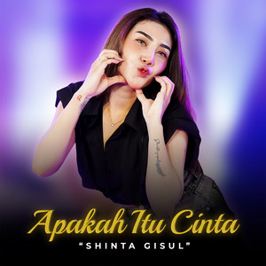 Download Lagu Shinta Gisul - Apakah Itu Cinta MP3 Download Lagu Shinta Gisul - Apakah Itu Cinta MP3