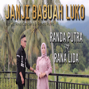 Download Lagu Randa Putra, Rana LIDA - Janji Babuah Luko MP3 Download Lagu Randa Putra, Rana LIDA - Janji Babuah Luko MP3