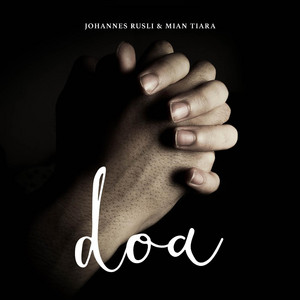 Download Lagu Johannes Rusli, Mian Tiara - Doa MP3