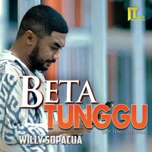 Download Lagu Willy Sopacua - Beta Tunggu MP3 Download Lagu Willy Sopacua - Beta Tunggu MP3
