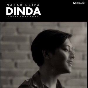 Download Lagu Nazar Deipa - Dinda (Jangan Marah Marah) MP3 Download Lagu Nazar Deipa - Dinda (Jangan Marah Marah) MP3