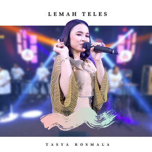 Download Lagu Tasya Rosmala - Lemah Teles MP3