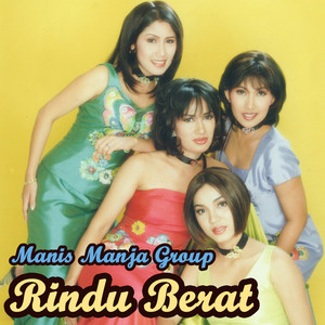 Download Lagu Manis Manja Group - Rindu Berat MP3 Download Lagu Manis Manja Group - Rindu Berat MP3