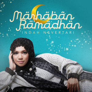 Download Lagu Indah Nevertari - Marhaban Ramadhan MP3 Download Lagu Indah Nevertari - Marhaban Ramadhan MP3