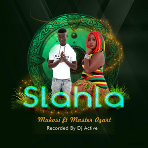 Download Lagu Mukosi, Master Azart - SLAHLA MP3 Download Lagu Mukosi, Master Azart - SLAHLA MP3