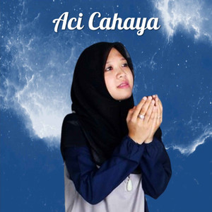 Download Lagu Aci Cahaya - DariMu UntukMu Allah MP3