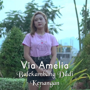Download Lagu Via Amelia - Balekambang Dadi Kenangan MP3