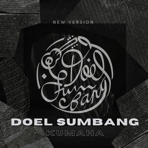 Download Lagu Doel Sumbang - Kumaha - New Version MP3