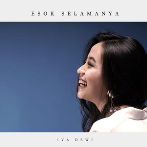 Download Lagu Iva Dewi, Angga Satriana - Esok Selamanya MP3 Download Lagu Iva Dewi, Angga Satriana - Esok Selamanya MP3