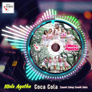 Download Lagu Mala Agatha - Coca Cola - Remix MP3 Download Lagu Mala Agatha - Coca Cola - Remix MP3