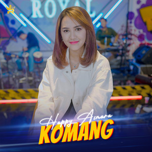Download Lagu Happy Asmara - Komang MP3