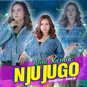Download Lagu Dini Kurnia - Njujugo - Koplo Version MP3 Download Lagu Dini Kurnia - Njujugo - Koplo Version MP3