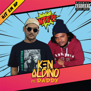 Download Lagu Ken Aldino, Daddy - Hit 'Em Up MP3 Download Lagu Ken Aldino, Daddy - Hit 'Em Up MP3