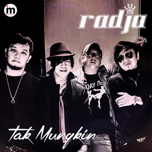 Download Lagu Radja - Tak Mungkin MP3 Download Lagu Radja - Tak Mungkin MP3