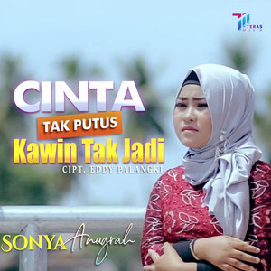 Download Lagu Sonya Anugrah - Cinta Tak Putus Kawin Tak Jadi MP3 Download Lagu Sonya Anugrah - Cinta Tak Putus Kawin Tak Jadi MP3