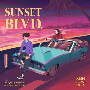 Download Lagu Sun Grass Roots, Sarah Saputri, Asilah Andreina - Sunset Boulevard MP3