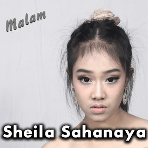 Download Lagu Sheila Sahanaya - Malam MP3 Download Lagu Sheila Sahanaya - Malam MP3