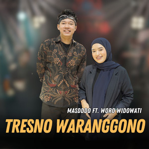 Download Lagu Masdddho, Woro Widowati - Tresno Waranggono MP3 Download Lagu Masdddho, Woro Widowati - Tresno Waranggono MP3