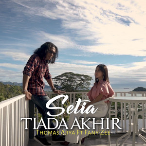Download Lagu Thomas Arya, Fany Zee - Setia Tiada Akhir MP3
