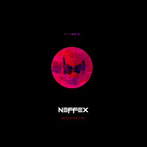 Download Lagu NEFFEX - We Could Do It All MP3 Download Lagu NEFFEX - We Could Do It All MP3