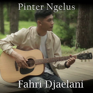 Download Lagu Fahri Djaelani - Pinter Ngelus MP3 Download Lagu Fahri Djaelani - Pinter Ngelus MP3