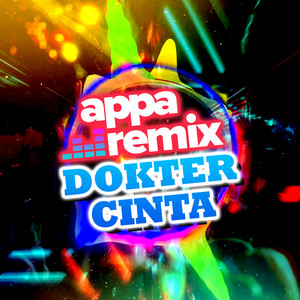 Download Lagu Appa Remix - Dokter Cinta MP3 Download Lagu Appa Remix - Dokter Cinta MP3