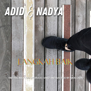 Download Lagu Adid, Nadya Salsa Nabila - Langkah Baik MP3