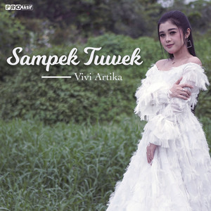 Download Lagu Vivi Artika - Sampek Tuwek MP3 Download Lagu Vivi Artika - Sampek Tuwek MP3