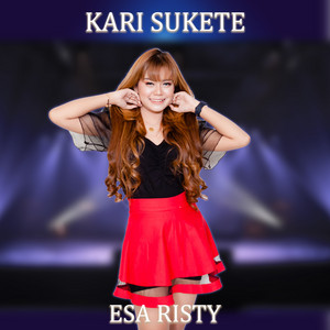 Download Lagu Esa Risty - KARI SUKETE MP3