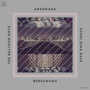 Download Lagu Aradhana, Kindi Sina Rais, The Balloon Boyz - Bersamamu MP3 Download Lagu Aradhana, Kindi Sina Rais, The Balloon Boyz - Bersamamu MP3