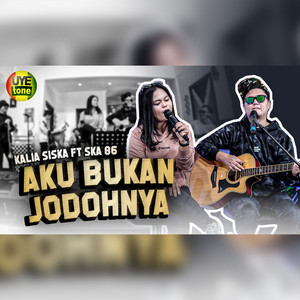 Download Lagu Kalia Siska, SKA 86 - Aku Bukan Jodohnya MP3 Download Lagu Kalia Siska, SKA 86 - Aku Bukan Jodohnya MP3