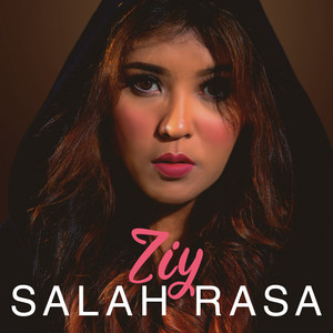 Download Lagu Ziy - Salah Rasa MP3 Download Lagu Ziy - Salah Rasa MP3