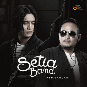 Download Lagu Setia Band - Kehilangan MP3 Download Lagu Setia Band - Kehilangan MP3