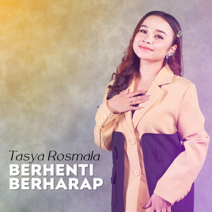 Download Lagu Tasya Rosmala - Berhenti Berharap MP3 Download Lagu Tasya Rosmala - Berhenti Berharap MP3