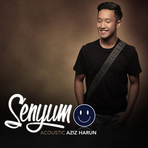 Download Lagu Aziz Harun - Senyum - Acoustic MP3