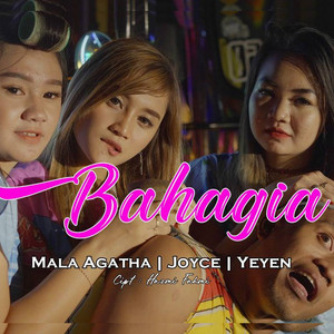 Download Lagu Mala Agatha, Yeyen Novita, Joyce - Bahagia MP3 Download Lagu Mala Agatha, Yeyen Novita, Joyce - Bahagia MP3