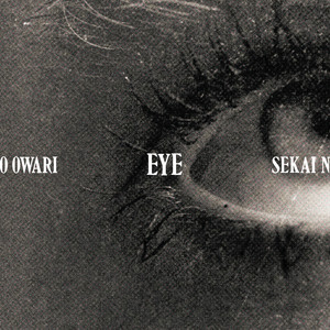 Download Lagu SEKAI NO OWARI - Eden MP3