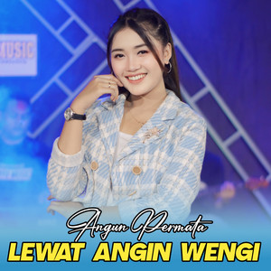 Download Lagu Angun Permata - Lewat Angin Wengi MP3 Download Lagu Angun Permata - Lewat Angin Wengi MP3