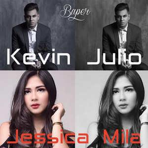 Download Lagu Kevin Julio, Jessica Mila - Baper (feat. Jessica Mila) MP3