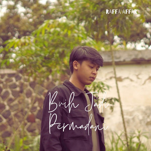 Download Lagu Raffa Affar - Buih Jadi Permadani MP3 Download Lagu Raffa Affar - Buih Jadi Permadani MP3
