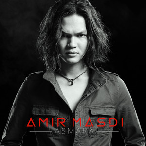 Download Lagu Amir Masdi - Asmara MP3 Download Lagu Amir Masdi - Asmara MP3