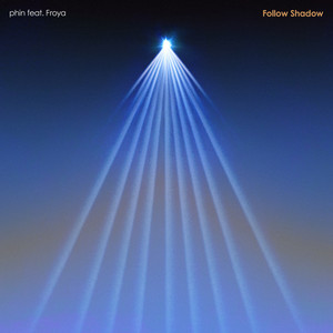 Download Lagu phin, Froya - Follow Shadow MP3